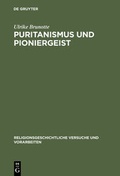 Cover: Puritanismus und Pioniergeist - De Gruyter