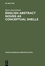 Cover: English Abstract Nouns as Conceptual Shells - De Gruyter Mouton
