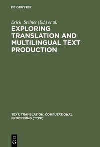 Abbildung von: Exploring Translation and Multilingual Text Production - De Gruyter Mouton
