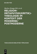Abbildung von: Religion-Metaphysik(kritik)-Theologie im Kontext der Moderne/Postmoderne - De Gruyter