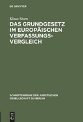 Cover: Das Grundgesetz im europ&auml;ischen Verfassungsvergleich - De Gruyter
