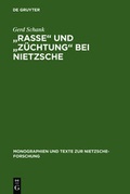 Cover: "Rasse" und "Z&uuml;chtung" bei Nietzsche - De Gruyter