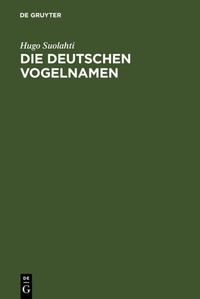 Abbildung von: Die deutschen Vogelnamen - De Gruyter