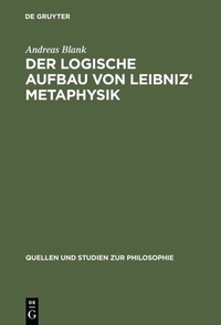 Abbildung von: Der logische Aufbau von Leibniz' Metaphysik - De Gruyter