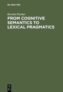 Cover: From Cognitive Semantics to Lexical Pragmatics - De Gruyter Mouton
