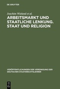 Cover: Arbeitsmarkt und staatliche Lenkung. Staat und Religion - De Gruyter