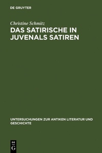 Abbildung von: Das Satirische in Juvenals Satiren - De Gruyter