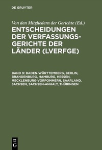 Abbildung von: Baden-Württemberg, Berlin, Brandenburg, Hamburg, Hessen, Mecklenburg-Vorpommern, Saarland, Sachsen, Sachsen-Anhalt, Thüringen - De Gruyter