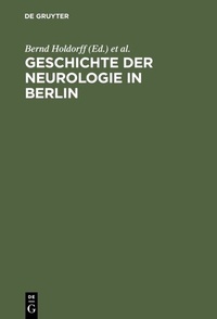 Abbildung von: Geschichte der Neurologie in Berlin - De Gruyter