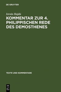 Abbildung von: Kommentar zur 4. Philippischen Rede des Demosthenes - De Gruyter