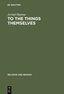 Cover: To the Things Themselves - De Gruyter