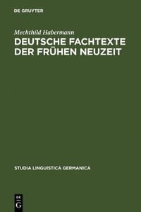 Abbildung von: Deutsche Fachtexte der frühen Neuzeit - De Gruyter