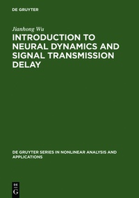 Enlarge image Cover: Introduction to Neural Dynamics and Signal Transmission Delay - De Gruyter