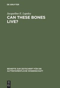 Cover: Can These Bones Live? - De Gruyter