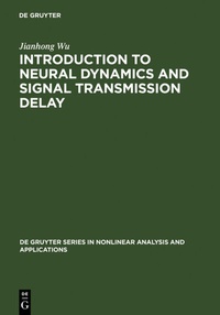 Enlarge image Cover: Introduction to Neural Dynamics and Signal Transmission Delay - De Gruyter