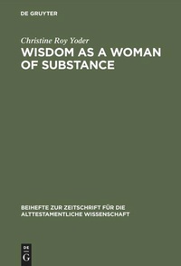 Enlarge image Cover: Wisdom as a Woman of Substance - De Gruyter
