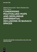 Cover: Condensing Multivalued Maps and Semilinear Differential Inclusions in Banach Spaces - De Gruyter