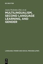 Cover: Multilingualism, Second Language Learning, and Gender - De Gruyter Mouton