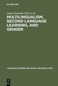 Cover: Multilingualism, Second Language Learning, and Gender - De Gruyter Mouton
