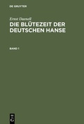 Cover: Die Bl&uuml;tezeit der deutschen Hanse - De Gruyter