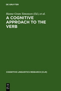 Enlarge image Cover: A Cognitive Approach to the Verb - De Gruyter Mouton