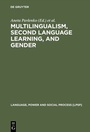 Cover: Multilingualism, Second Language Learning, and Gender - De Gruyter Mouton