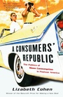 Cover: A Consumers' Republic - Vintage Books