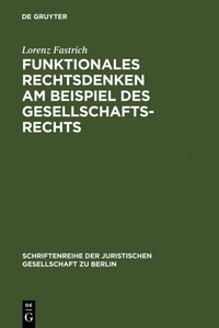 Abbildung von: Funktionales Rechtsdenken am Beispiel des Gesellschaftsrechts - De Gruyter