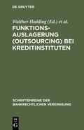 Cover: Funktionsauslagerung (Outsourcing) bei Kreditinstituten - De Gruyter