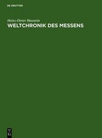 Bild vergrößern Bild: Weltchronik des Messens - De Gruyter