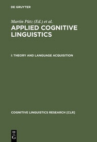 Enlarge image Cover: Applied Cognitive Linguistics / Theory and Language Acquisition - De Gruyter Mouton