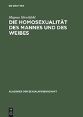 Cover: Die Homosexualit&auml;t des Mannes und des Weibes - De Gruyter
