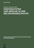 Cover: Kontinuit&auml;ten und Br&uuml;che in der Religionsgeschichte - De Gruyter