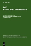 Cover: Die Pseudoklementinen / Rekognitionen in Rufins &Uuml;bersetzung - De Gruyter