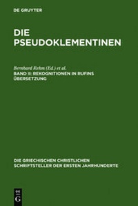 Enlarge image Cover: Die Pseudoklementinen / Rekognitionen in Rufins Übersetzung - De Gruyter