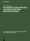 Cover: Klemens in den pseudoklementinischen Rekognitionen - De Gruyter