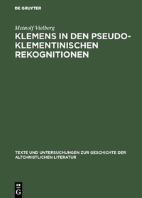 Abbildung von: Klemens in den pseudoklementinischen Rekognitionen - De Gruyter