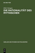 Cover: Die Rationalit&auml;t des Mythischen - De Gruyter
