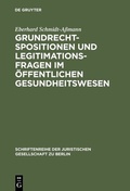 Cover: Grundrechtspositionen und Legitimationsfragen im &ouml;ffentlichen Gesundheitswesen - De Gruyter
