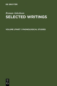 Abbildung von: Roman Jakobson: Selected Writings / Phonological Studies - De Gruyter Mouton