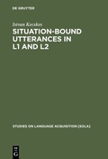 Cover: Situation-Bound Utterances in L1 and L2 - De Gruyter Mouton