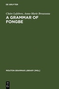 Cover: A Grammar of Fongbe - De Gruyter Mouton