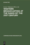 Cover: Western Broadcasting at the Dawn of the 21st Century - De Gruyter Mouton
