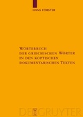 Cover: W&ouml;rterbuch der griechischen W&ouml;rter in den koptischen dokumentarischen Texten - De Gruyter