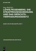 Cover: L&ouml;we/Rosenberg. Die Strafproze&szlig;ordnung und das Gerichtsverfassungsgesetz / &sect;&sect; 374-495; EGStPO - De Gruyter