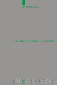 Abbildung von: Das Alte Testament bei Lukas - De Gruyter