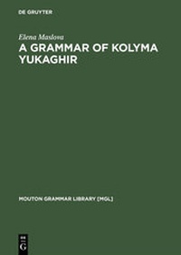 Abbildung von: A Grammar of Kolyma Yukaghir - De Gruyter Mouton
