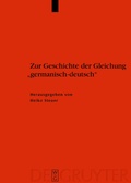 Cover: Zur Geschichte der Gleichung "germanisch - deutsch" - De Gruyter