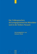 Cover: Die Volkssprachen als Lerngegenstand im Mittelalter und in der fr&uuml;hen Neuzeit - De Gruyter