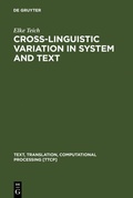 Cover: Cross-Linguistic Variation in System and Text - De Gruyter Mouton